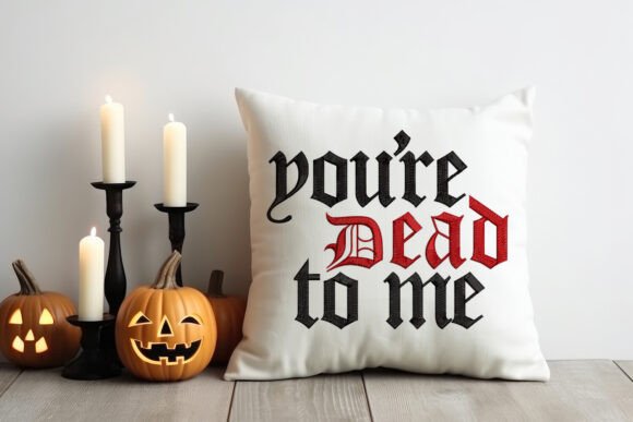 You’re Dead to Me Gothic Embroidery